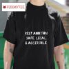 Keep Abortion Safe Legal And Accessible Tshirt