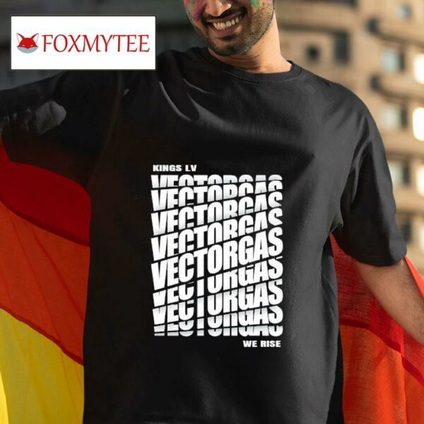 Kings Lv Vectorgas We Rise Tshirt