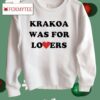 Krakoa Was For Lovers Shirt