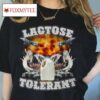 Lactose Tolerant Trending Meme T Shirt