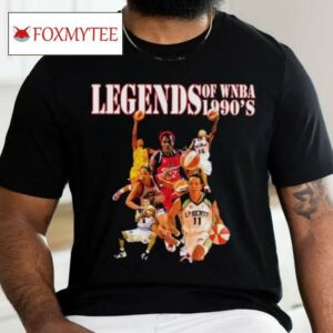 Legends Of Wnba 1990’s Women’s Player Images T Shirt