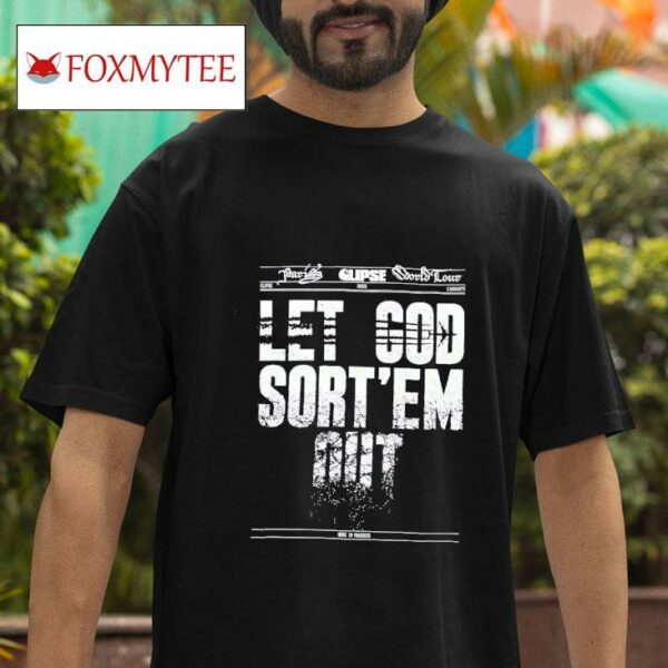 Let God Sort Em Ou Tshirt