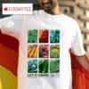 Let It Grow Let The Garden Rage On Burpee S Tshirt