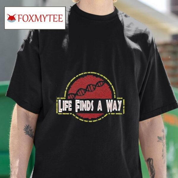 Life Finds A Way Dino Dna Typography Tshirt