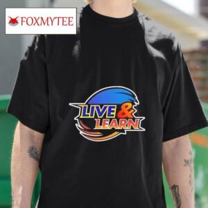 Live And Learn Logo Tshirt