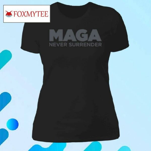 Maga Never Surrender Black Shirt
