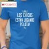 Maikel Garcia Los Chico Estan Jugan Pelota Kc Shirt