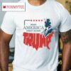 Make America Great Again Trump T Shirt