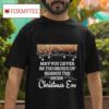 May You Never Be Too Grown Up Search The Skies Christmas Eve Tshirt