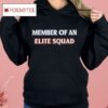 Member Of An Elite Squad Shirt