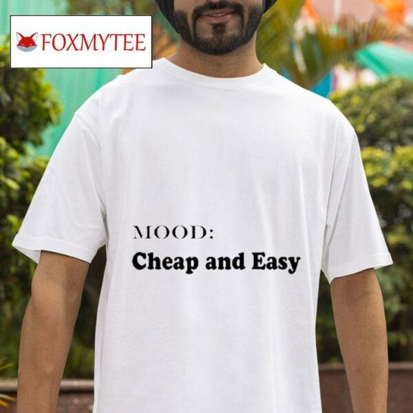 Mood Cheap And Easy S Tshirt