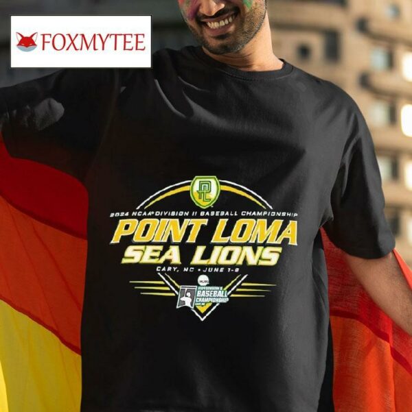 Ncaa Division Ii Baseball Championship Point Loma Sea Lions Tshirt