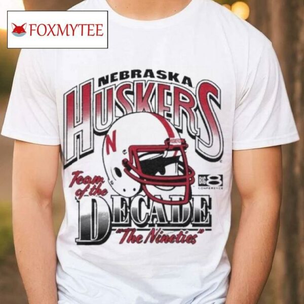 Nebraska Huskers The Nineties Team Of The Decade Shirt
