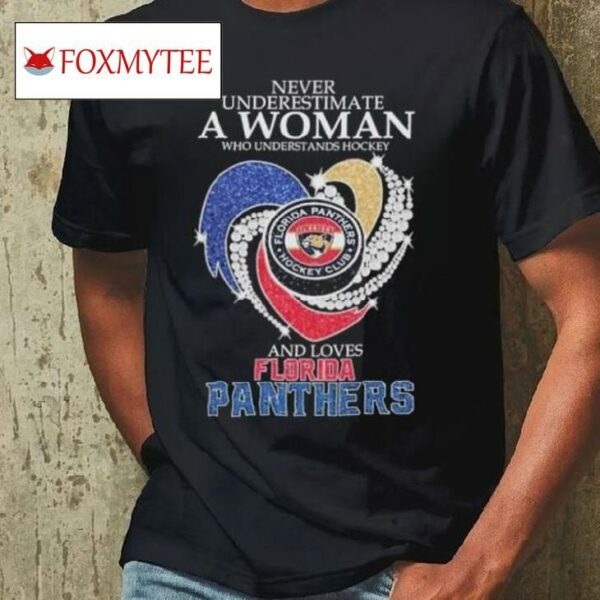 Never Underestimate A Woman Who Understands Hockey And Loves Florida Panthers Diamonds 2024 Stanley Cup Final Shirt