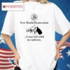 New World Depression I Was Left With No Options Shirt