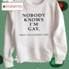 Nobody Knows I’m Gay West Hollywood 1990 Shirt
