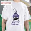 Ohgeesy Cover The Earth Geezy World S Tshirt