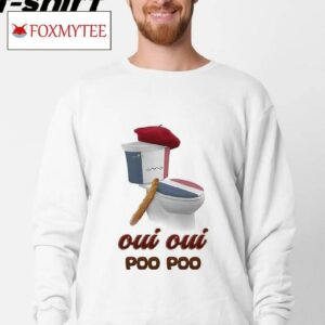Oui Oui Poo Poo French Toilet Meme Shirt
