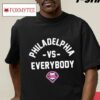 Philadelphia Vs Everybody Philadelphia Phillies Logo Shirt