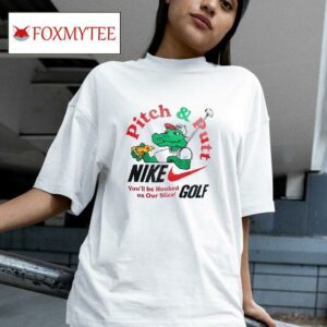 Pitch And Putt You Ll Be Hooked On Our Slice Golf Tshirt