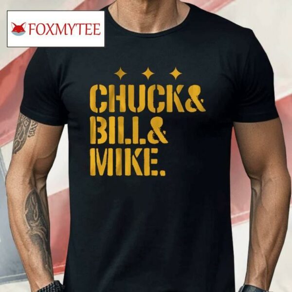Pittsburgh Football Chuck Bill Mike Shirt