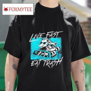 Possom And Raccoon Live Fast Eat Trash Tshirt