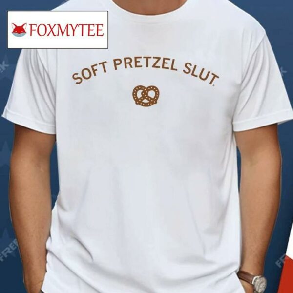Pretzel Slut Shirt