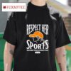 Respect Her Sports Independent Council On Women S Sports Est Tshirt