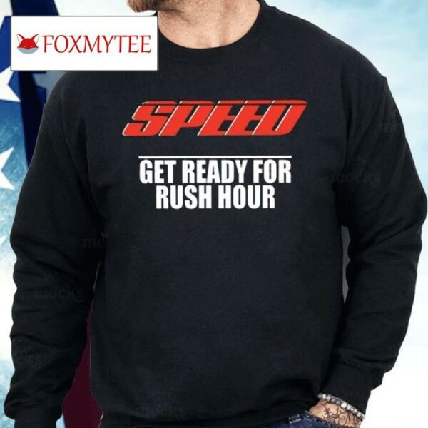 Robert Pattinson Speed Get Ready For Rush Hour Shirt