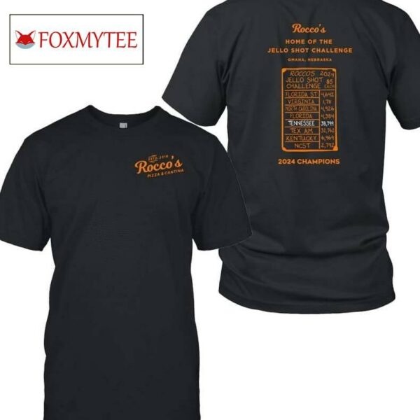 Rocco's Pizza Cantina Rocco's Home Of The Jello Shot Challenge 2024 Champions Shirt