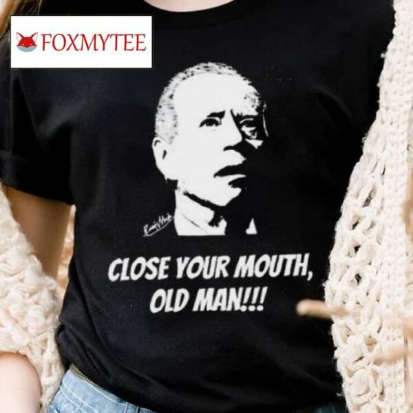 Rowdy Made Just Keith Wearing Close Your Mouth Old Man By Keith Malinak Shirt