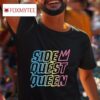 Side Quest Queen Adhdlove Tshirt