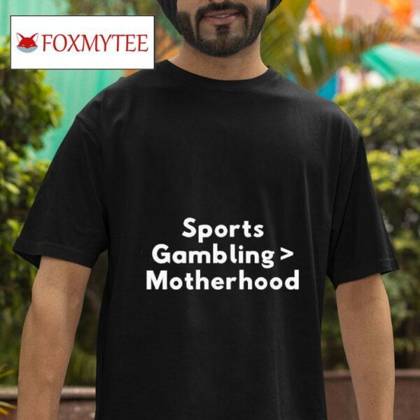 Sports Gambling Motherhood Tshirt