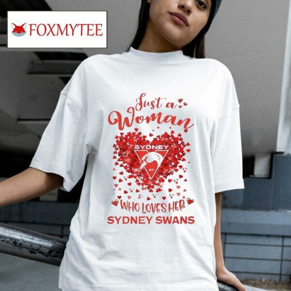 Sydney Swans Just A Woman Who Loves Her Sydney Swans Tshirt