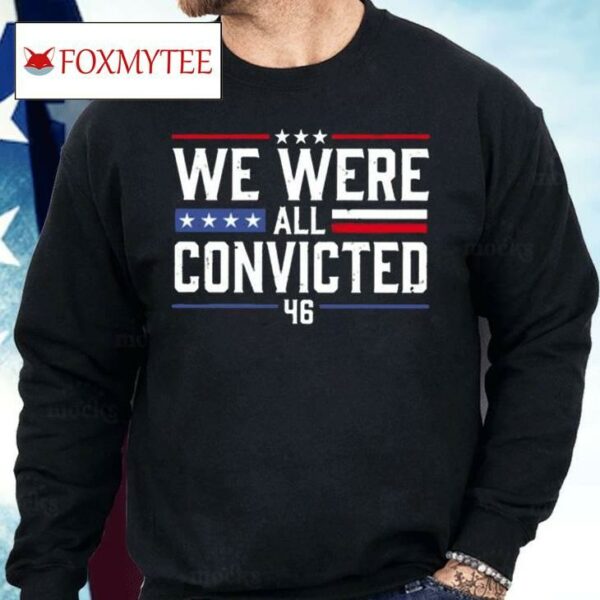 Terrencekwilliams We Were All Convicted 46 Shirt