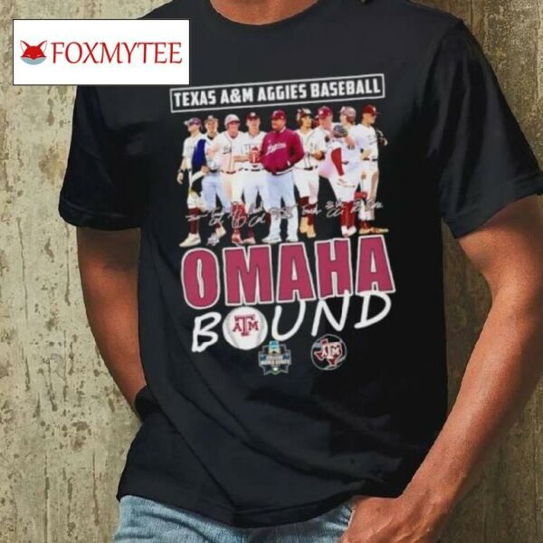 Texas Am Aggies Baseball Omaha Bound Signature Shirt