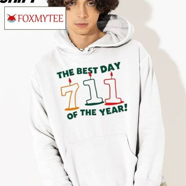 The Best Day Of The Year 711 Shirt