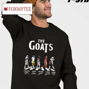 The Goats Joe Montana Tom Brady Walter Payton Joe Greene And Tom Brady Abbey Road Signature Shirt