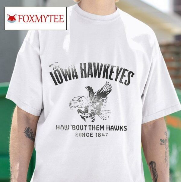 The Iowa Hawkeyes How Bout Them Hawks Since Vintage Tshirt