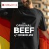 The Original Beef Of Chicagoland S Tshirt