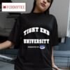 Tight End University Tshirt