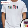 Titletown Bos Shirt