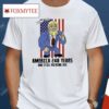 Trump 2024 America 248 Years And Still Kicking Ass Shirt