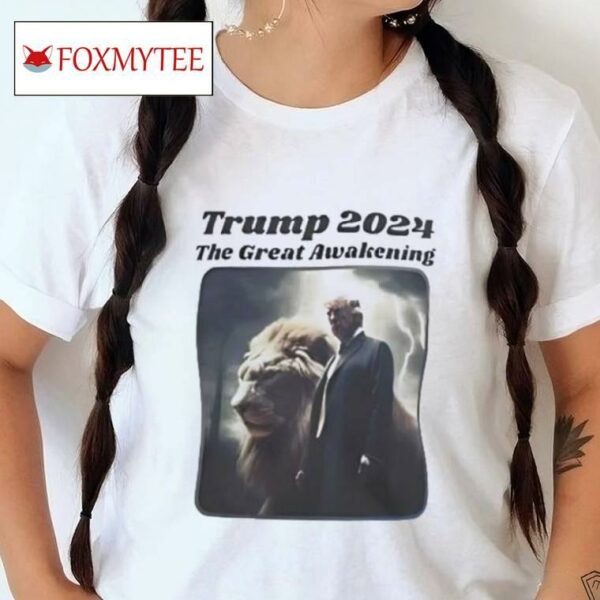 Trump 2024 The Great Awakening Shirt