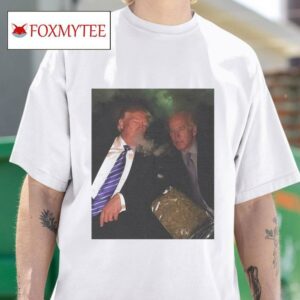 Trump And Biden Smoking Weed Tshirt