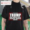 Trump Make America Great Again Again S Tshirt