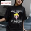 Trump Mean Tweets Are Back All We Need Now Is Cheap Gas America First Tshirt
