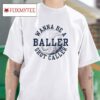 Wanna Be A Baller Shot Caller Vintage Tshirt