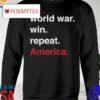 World War Win Repeat America Shirt