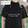 You Miss Of Bets You Don T Place S Tshirt